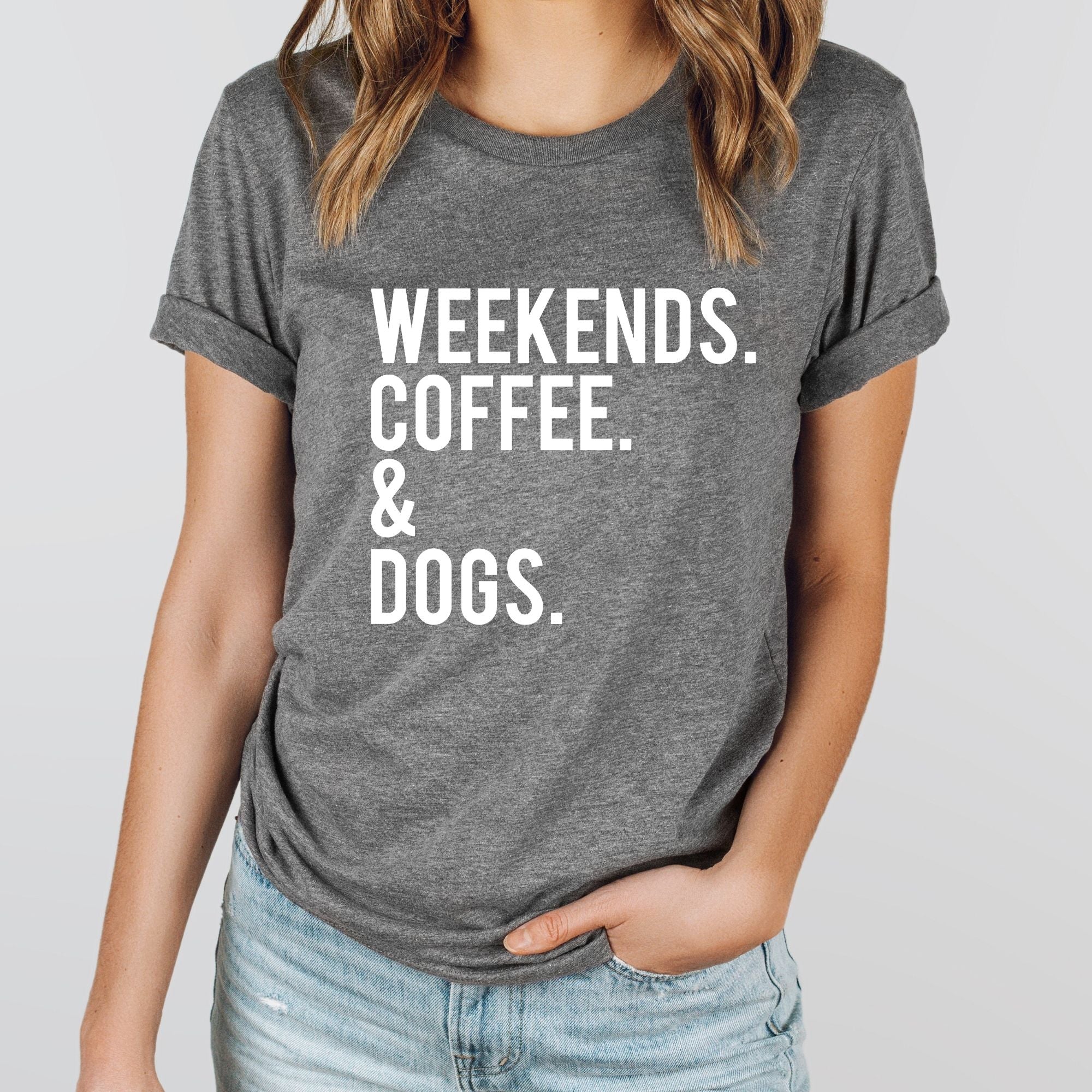 weekends coffee and dogs t shirt