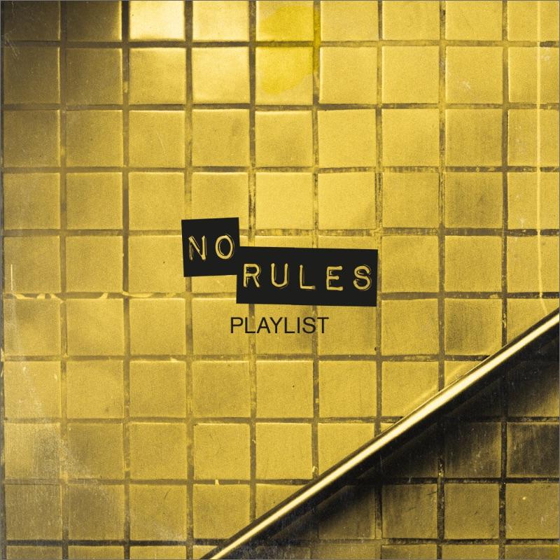 No Rules Playlist