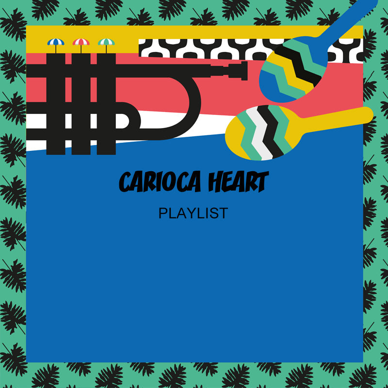 Carioca Heart Playlist