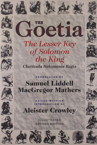 The Goetia: The Lesser Key of Solomon the King: Lemegeton by Aleister Crolwye and Samuel Liddell MacGregor Mathers