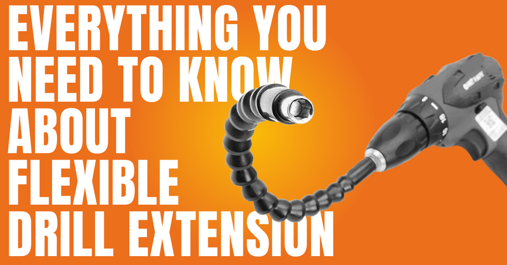 DIY Hacks: Everything You Need to Know about Flexible Drill Extension