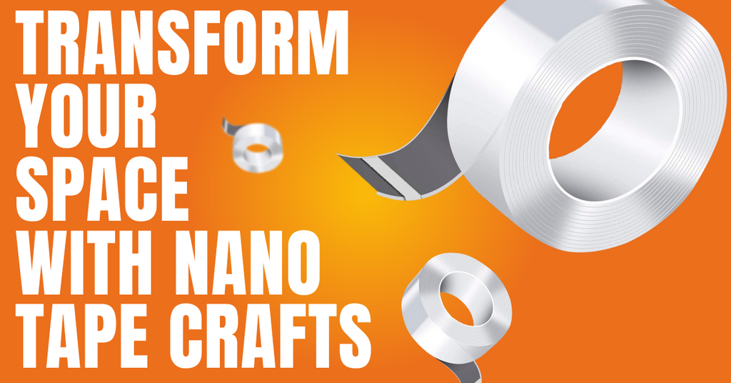 DIY Home Décor: Transform Your Space with Nano Tape Crafts