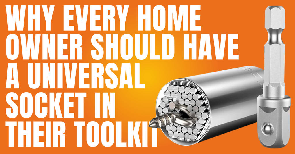 Why Every Homeowner Should Have a Universal Socket in Their Toolkit