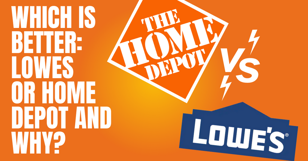 which is better lowes or home depot