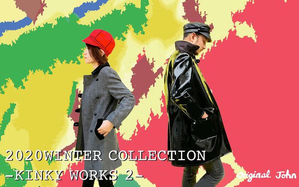 "Original John" 2020WINTER COLLCTION「KINKY WORKS 2」