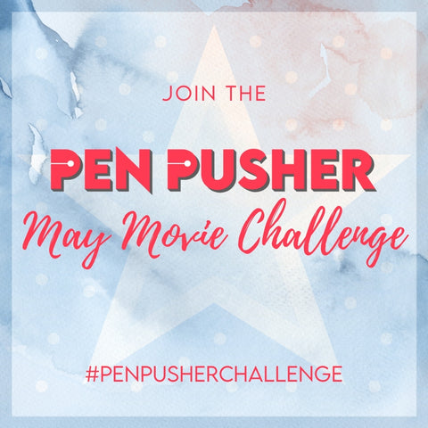 Join the Pen Pusher May Movie Challenge