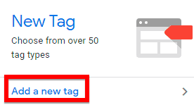 Adding a new tag in Google Tag Manager