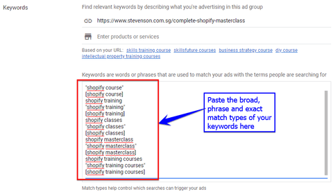 Pasting broad, phrase, and exact match types of your keywords