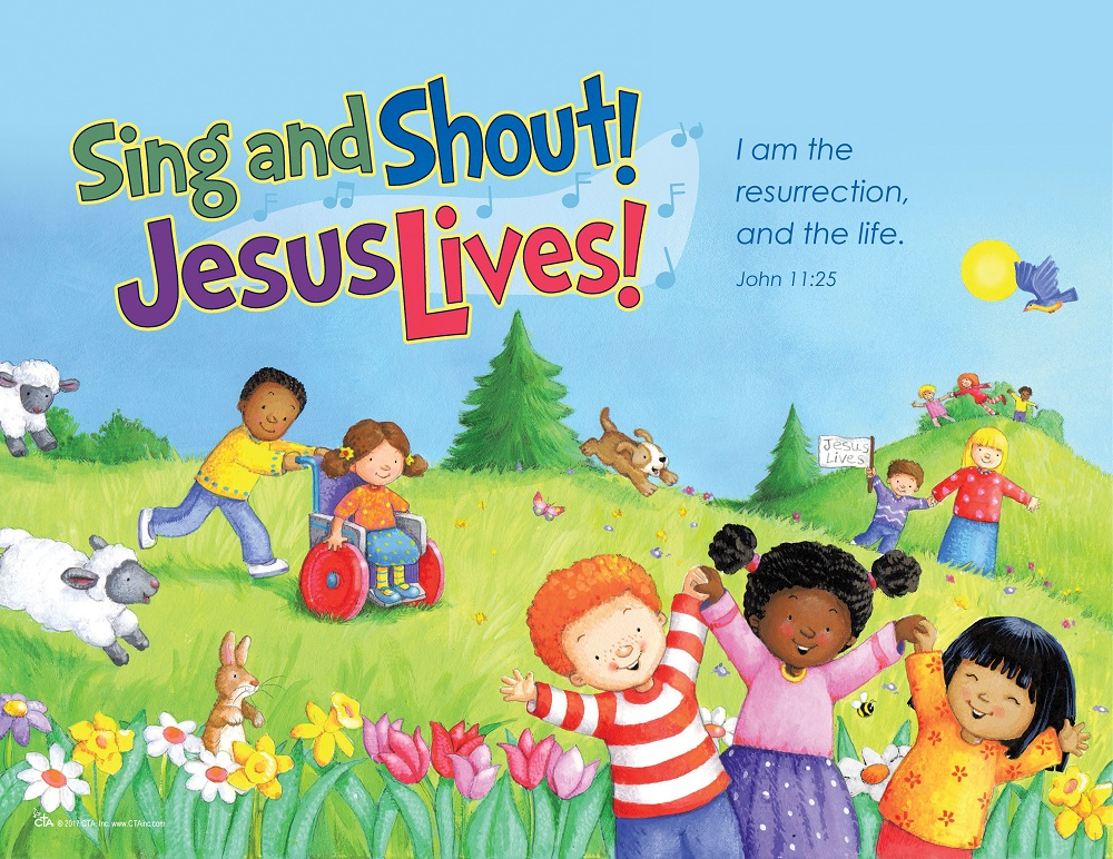 Sing and Shout! Jesus Lives!