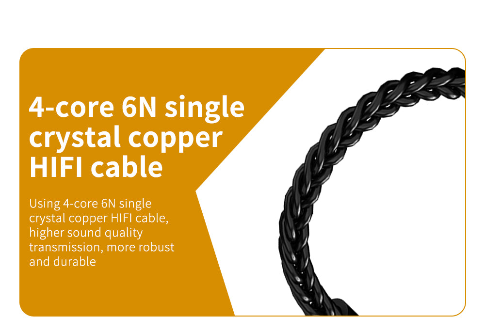 Using 4-core 6N single crystal copper HIFI cable, higher sound quality transmission, more robust and durable