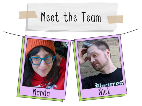 Meet the team! A photo of Manda wearing teal glasses, an orange beanie, and a red hoodie. A photo of Nick wearing a black t-shirt. 