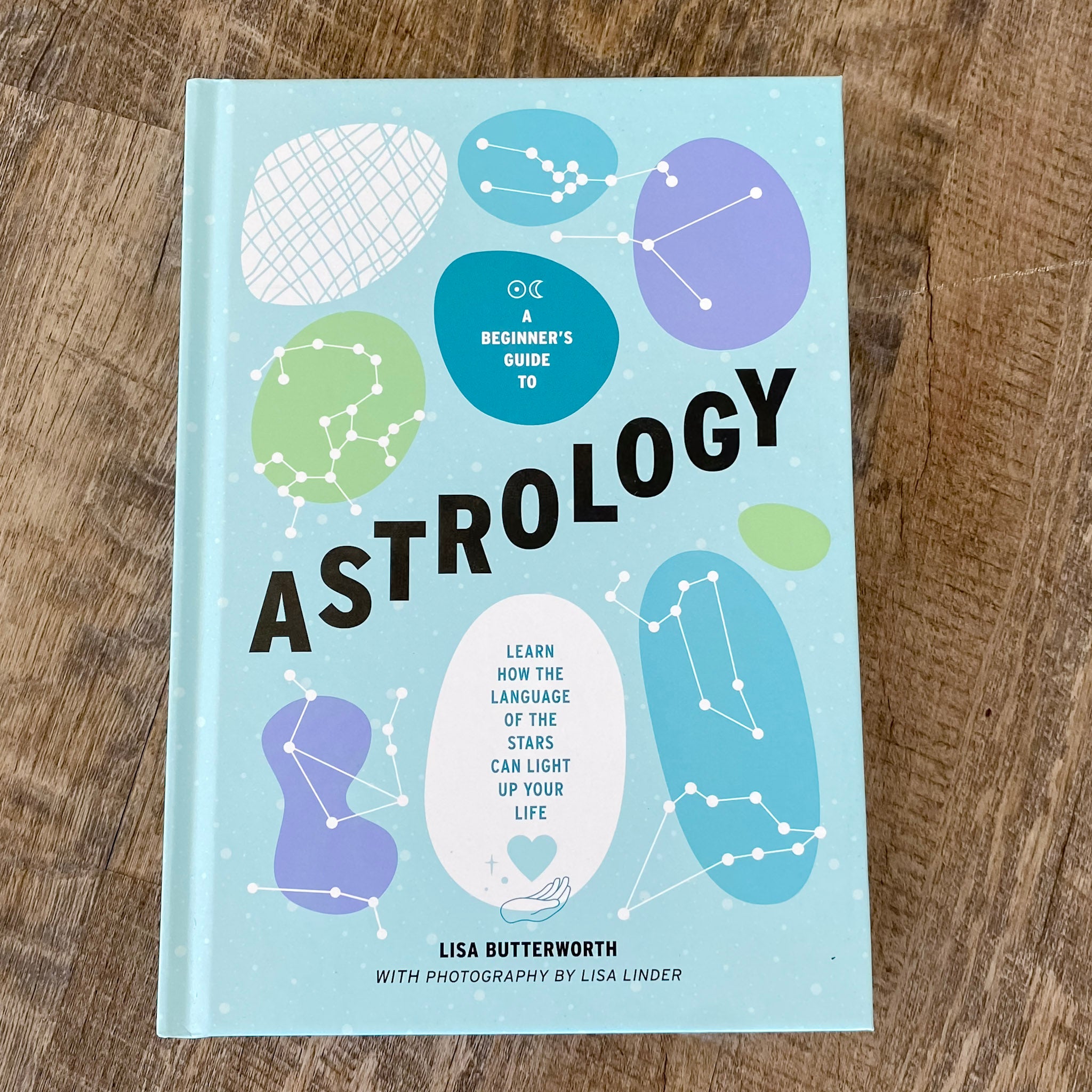 A Beginner's Guide to Astrology: Learn how the language of the stars can light up your life