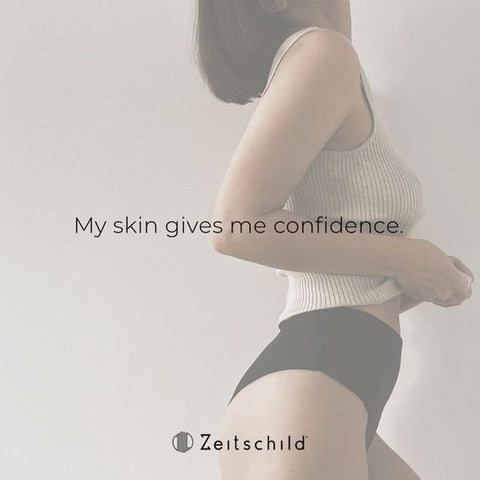 My skin gives me confidence - Zeitschild Skincare