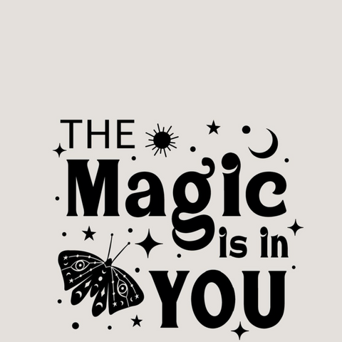 the magic is in you quote