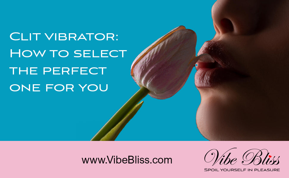 Clit viberators-How to select the perfect one