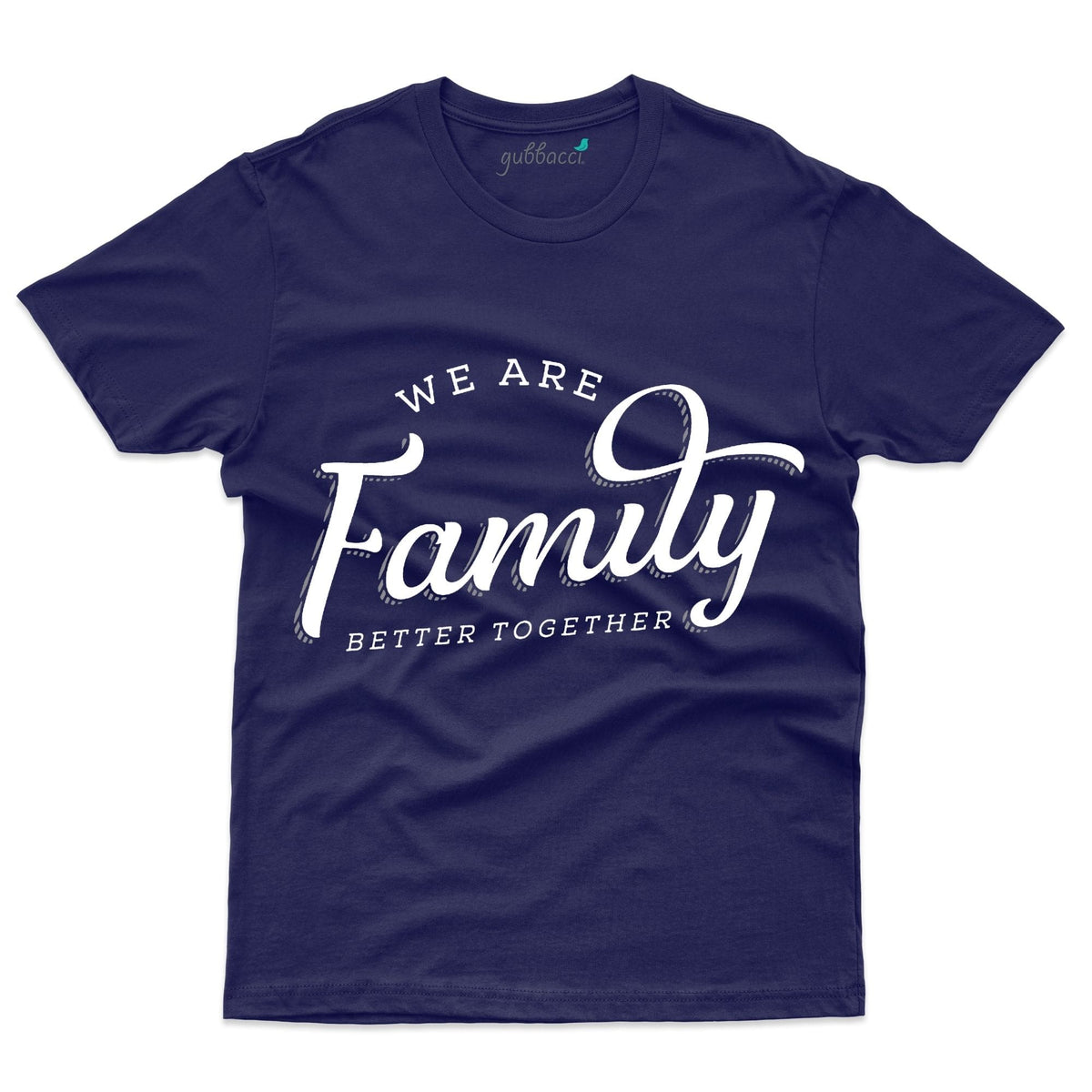 We Are Family T-Shirt - Family Reunion Collection | Gubbacci