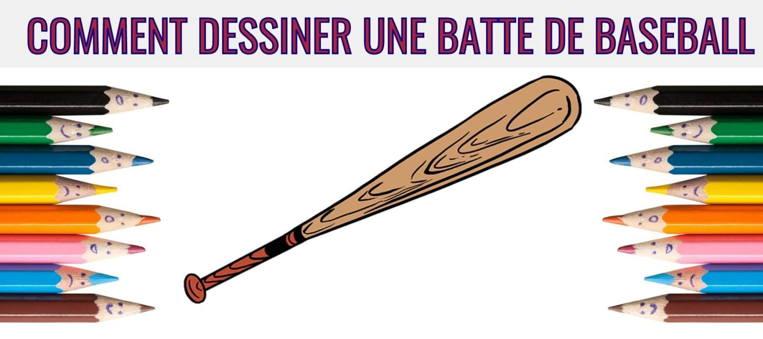 Comment dessiner une batte de baseball