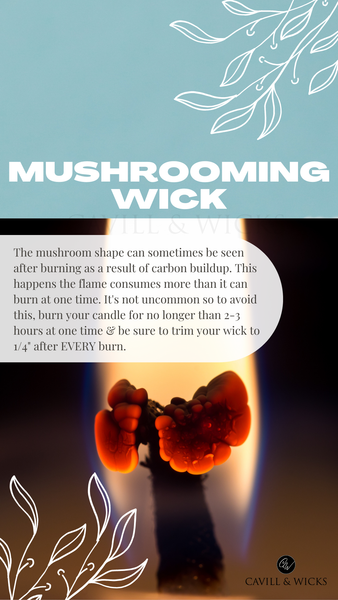 avoid a mushrooming wick