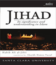 Load image into Gallery viewer, Jihad: Its Significance and Understanding in Islam

