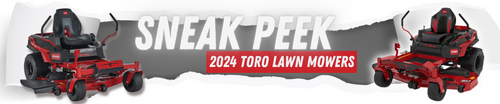 Sneak Peek 2024 Toro Lawn Mowers