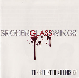 Broken Glass Wings - The Stilletto Killers