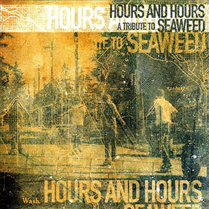  A Tribute to Seaweed - Hours and Hours