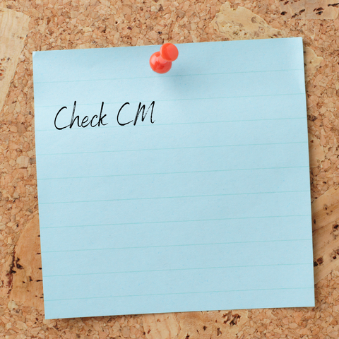 Post-It Note with reminder to "Check CM"