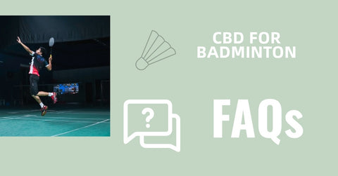 FAQ sur le CBD pour le badminton