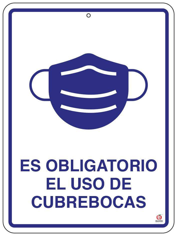 Señal es Obligatorio el Uso de Cubrebocas | Educatodo