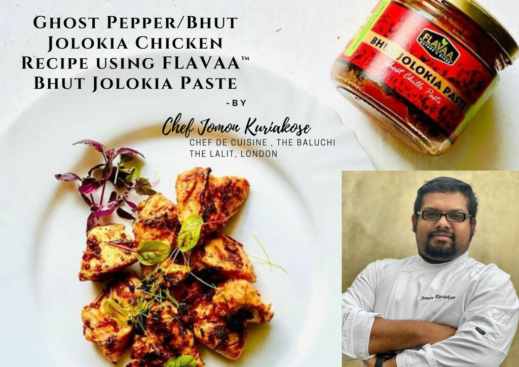 FLAVAA Bhut Jolokia Ghost Pepper Recipe Chef Jomon Kuriakose Celebrity Masterchef UK