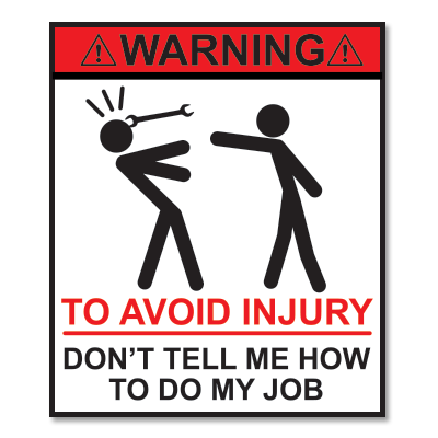 Don t tell me перевод. Don't tell me how to do my job. To avoid injury. Warning to avoid injury don't tell me how to do my job. Tell me how?.