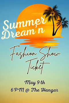 Summer Dream'n Fashion Show Ticket