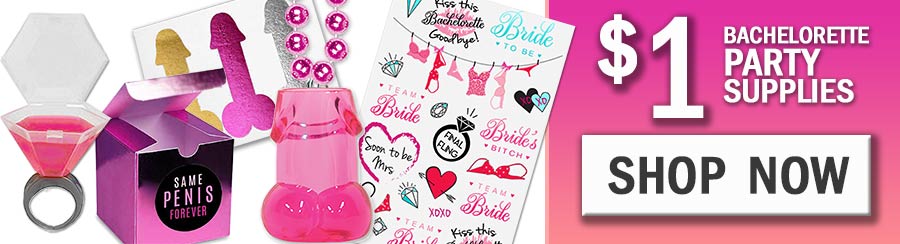Bachelorette Party Supplies for $1.00