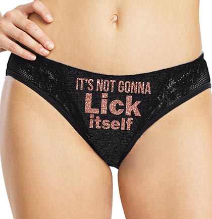 White It's Not Gonna Lick Itself Thong Panty