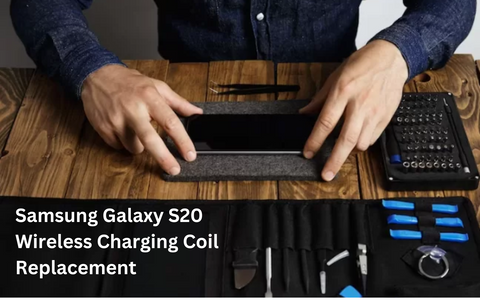 Samsung Galaxy S20 Wireless Charging Coil Replacement