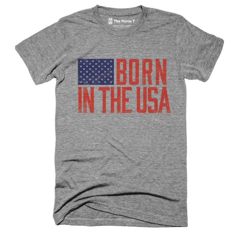 Born in the USA - The Home T.