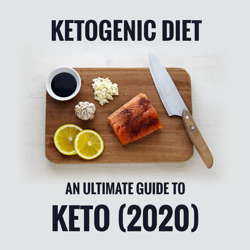 Ketogenic Diet: An Ultimate Guide To Keto (2020)