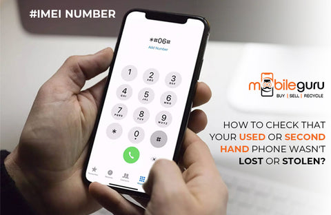 How to check that your used or second-hand phone wasn't lost or stolen
