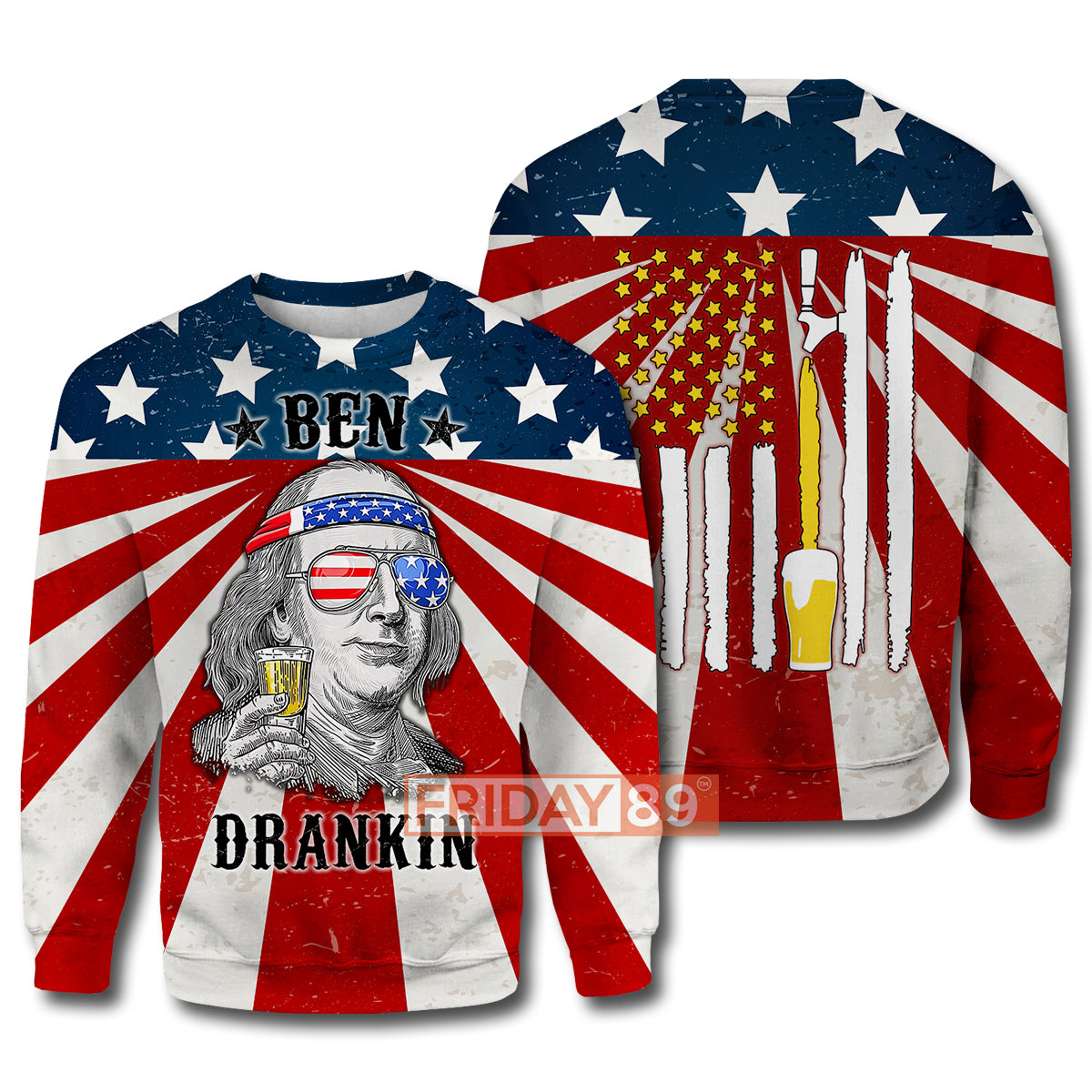 Unifinz 4th Of July T-shirt 4th Of July Ben Dranking American Beer Flag T-shirt Amazing 4th Of July Hoodie Sweater 2022