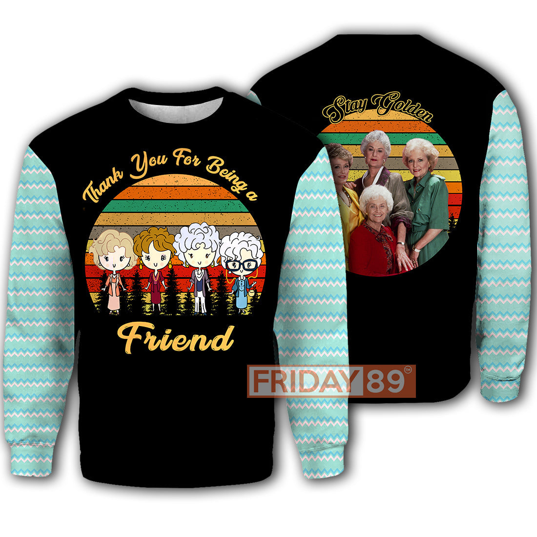 Unifinz Golden Girl Hoodie Thank You For Being A Golden Friend GirlsÂ T-shirt Golden Girl Shirt Sweater 2022