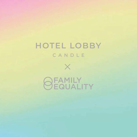 hotel lobby candle x family equality logo