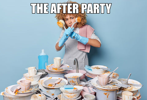The After Party - too many dirty dishes meme
