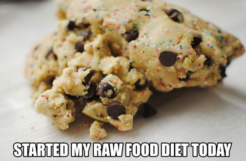 Started my Raw Food Diet meme with raw cookie dough