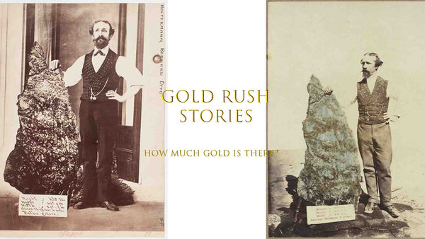 Bernard Holternman and the Holterman Nugget the largest gold nugget ever found GOLD RUSH STORIES PART 34 - HOW MUCH GOLD IS THERE?