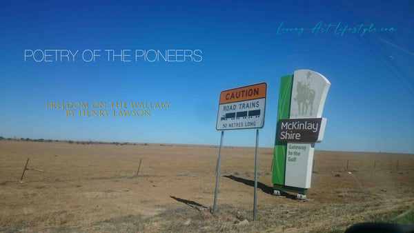 Freedom on the Wallaby Poetry of the Pioneers - McKinlay Shire Outback QLD Road Signs