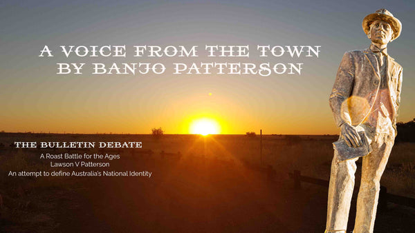 The Bulletin Debate Episode 10 - A Voice from the Town by Banjo Patterson
