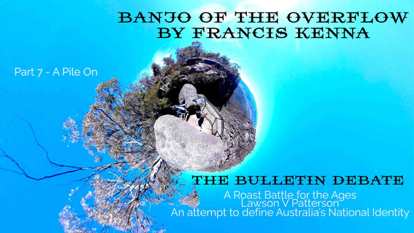 The Bulletin Debate Episode 7 - Banjo of the Overflow by Francis Kenna