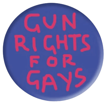 Gun Rights For Gays  Badge x Paul Yore