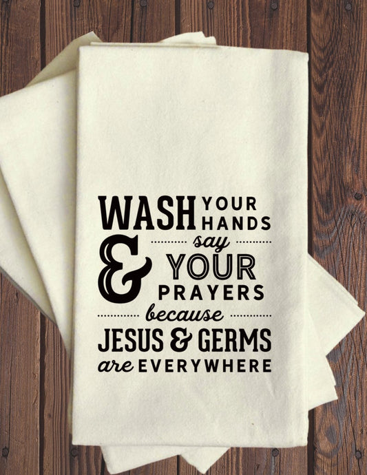 Wash Your Hands and Say Your Prayers - Tea Towel - Lone Star Art