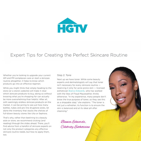 HGTV article featuring Bianca. Tips for creating the perfect skincare routine. 